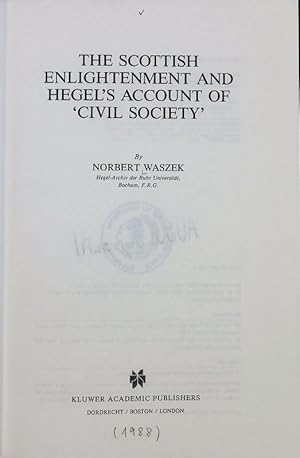 Seller image for Scottish enlightenment and Hegel's account of 'civil society'. Archives internationales d'histoire des ides ; 120. for sale by Antiquariat Bookfarm