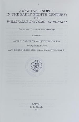 Constantinople in the early eighth century : the Parastaseis Syntomoi Chronikai ; introduction, t...