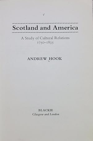 Bild des Verkufers fr Scotland and America : a study of cultural relations 1750 - 1835. zum Verkauf von Antiquariat Bookfarm