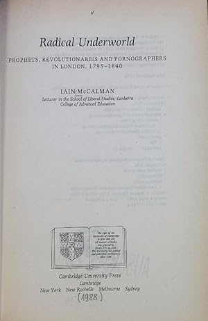 Seller image for Radical underworld : prophets, revolutionaries and pornographers in London, 1795 - 1840. for sale by Antiquariat Bookfarm
