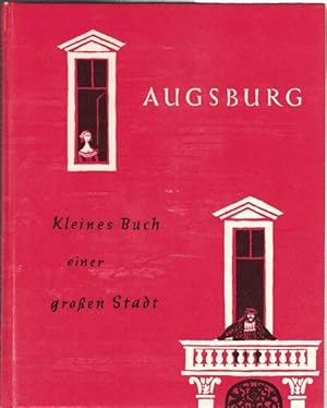 Imagen del vendedor de Augsburg. Kleines Buch einer groen Stadt. a la venta por La Librera, Iberoamerikan. Buchhandlung