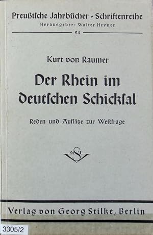 Seller image for Rhein im deutschen Schicksal : Reden und Aufstze zur Westfrage. Preuische Jahrbcher, Schriftenreihe ; 24. for sale by Antiquariat Bookfarm