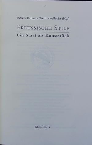 Preußische Stile : ein Staat als Kunststück.
