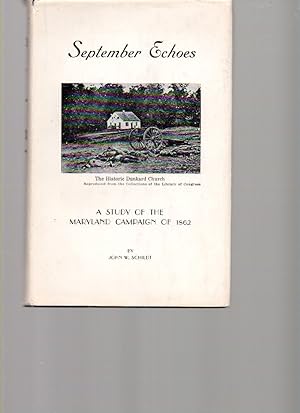 September Echoes a Study of the Maryland Campaign of 1862, the Places,