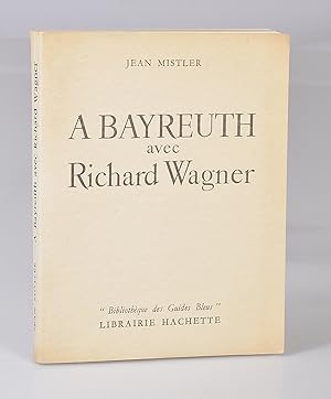 A Bayreuth avec Richard Wagner