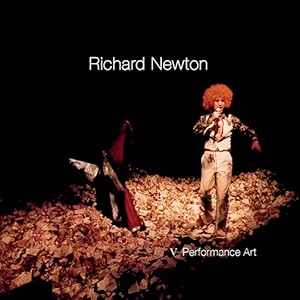 Richard Newton vol. 5: Performance Art