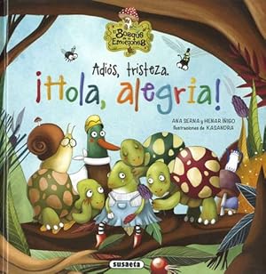 Adiós, tristeza. ¡Hola, alegría! Edad: 5+.