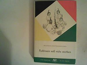 Bild des Verkufers fr Robinson soll nicht sterben. Eine Erzhlung zum Verkauf von ANTIQUARIAT FRDEBUCH Inh.Michael Simon