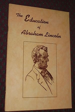 Immagine del venditore per The Education Of Abraham Lincoln venduto da Pensees Bookshop