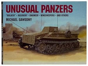 Seller image for Unusual Panzers: 'Goliath,' Recovery, Engineer, Minesweepers, and Others for sale by Yesterday's Muse, ABAA, ILAB, IOBA