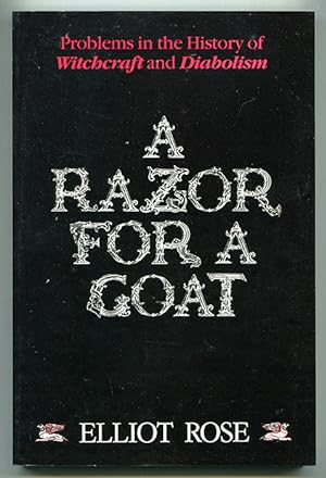 A Razor for a Goat: A Discussion of Certain Problems in the History of Witchcraft and Diabolism