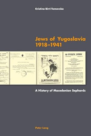 Bild des Verkufers fr Jews of Yugoslavia 1918 -1941 : A History of Macedonian Sephards zum Verkauf von AHA-BUCH GmbH