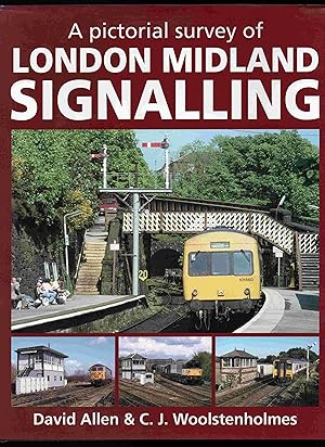 A Pictorial Survey of London Midland Signalling