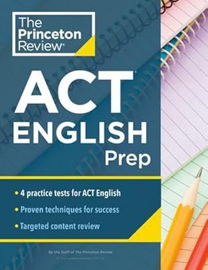 Bild des Verkufers fr Princeton Review ACT English Prep : 4 Practice Tests + Review + Strategy for the ACT English Section zum Verkauf von AHA-BUCH GmbH