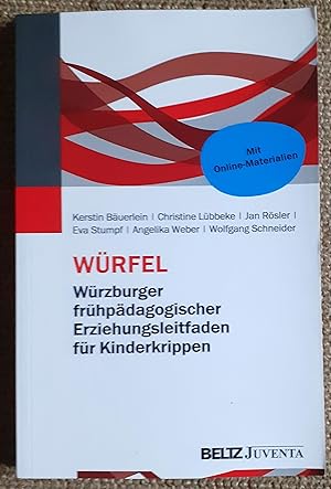 WÜRFEL : Würzburger frühpädagogischer Erziehungsleitfaden für Kinderkrippen