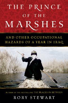 Seller image for The Prince of the Marshes: And Other Occupational Hazards of a Year in Iraq (Paperback or Softback) for sale by BargainBookStores