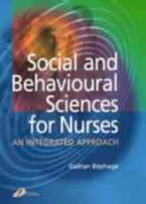 Bild des Verkufers fr Social and Behavioural Sciences for Nurses: An Intergrated Approach zum Verkauf von WeBuyBooks