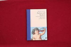 Seller image for ZECHEN UND BECHERN. Eine Kulturgeschichte des Trinkens und Betrinkens for sale by INFINIBU KG