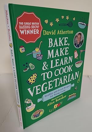 Bild des Verkufers fr Bake, Make and Learn to Cook Vegetarian; healthy and green recipes for young cooks zum Verkauf von Waysidebooks