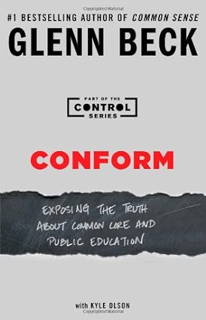 Immagine del venditore per Conform: Exposing the Truth About Common Core and Public Education (2) (The Control Series) venduto da Reliant Bookstore