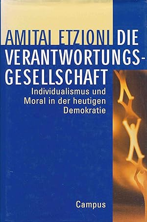 Seller image for Die Verantwortungsgesellschaft. Individualismus und Moral in der heutigen Demokratie. for sale by Antiquariat Bernhardt