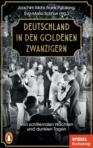 Seller image for Deutschland in den Goldenen Zwanzigern Von schillernden Nchten und dunklen Tagen - Ein SPIEGEL-Buch for sale by primatexxt Buchversand