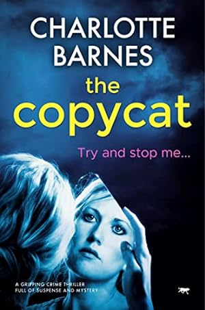 Seller image for Copycat: a mind blowing mystery thriller: A Gripping Crime Thriller Full of Suspense and Mystery: 1 (The DI Melanie Watton Series) for sale by WeBuyBooks