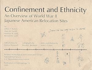 Imagen del vendedor de CONFINEMENT AND ETHNICITY: AN OVERVIEW OF WORLD WAR II JAPANESE AMERICAN RELOCATION SITES (PUBLICATIONS IN ANTHROPOLOGY, 74) a la venta por Champ & Mabel Collectibles