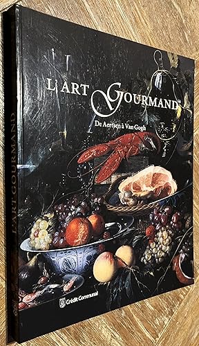 L'Art Gourmand, De Aertsen à Van Gogh