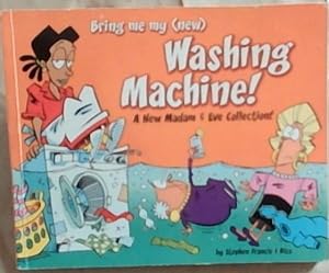 Seller image for Bring Me My (New) Washing Machine for sale by Chapter 1