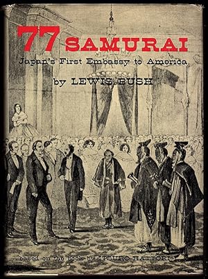 77 SAMURAI: JAPAN'S FIRST EMBASSY TO AMERICA