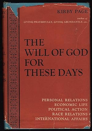 THE WILL OF GOD FOR THESE DAYS IN PERSONAL RELATIONS, ECONOMIC LIFE, POLITICAL ACTION, RACE RELAT...