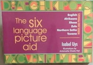 Seller image for The Six Language Picture Aid combines basic words and phrases in Afrikaans, English, Xhosa, Zulu, Northern Sotho and Tswana, with illustrations for sale by Chapter 1