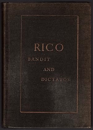 Seller image for RICO, BANDIT AND DICTATOR for sale by Champ & Mabel Collectibles