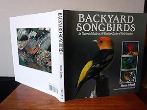 Seller image for Backyard Songbirds - An Illustrated Guide to 100 Familiar Species of North America for sale by Old Scrolls Book Shop