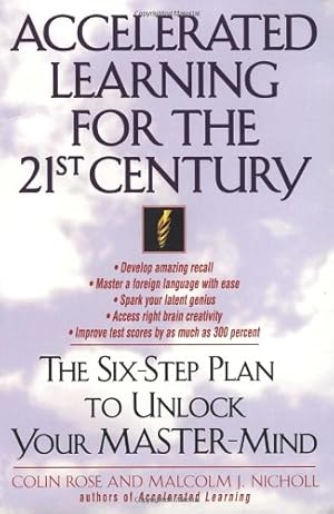 Bild des Verkufers fr Accelerated Learning for the 21st Century: The Six-Step Plan to Unlock Your Master-Mind zum Verkauf von Reliant Bookstore