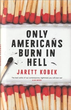 Seller image for Only Americans Burn in Hell for sale by Goulds Book Arcade, Sydney