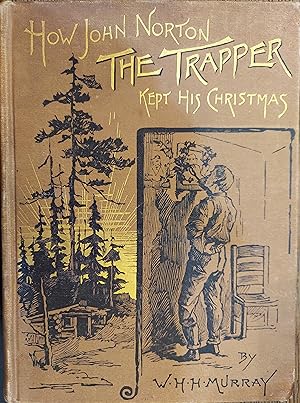 Seller image for How John Norton the Trapper Kept His Christmas for sale by The Book House, Inc.  - St. Louis