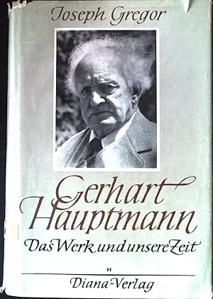 Bild des Verkufers fr Gerhart Hauptmann: Das Werk und unsere Zeit. zum Verkauf von books4less (Versandantiquariat Petra Gros GmbH & Co. KG)