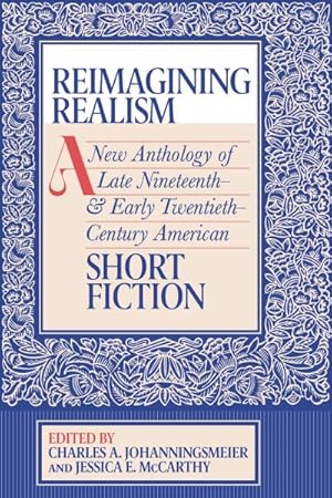 Image du vendeur pour Reimagining Realism : A New Anthology of Late Nineteenth- and Early Twentieth-century American Short Fiction mis en vente par GreatBookPrices