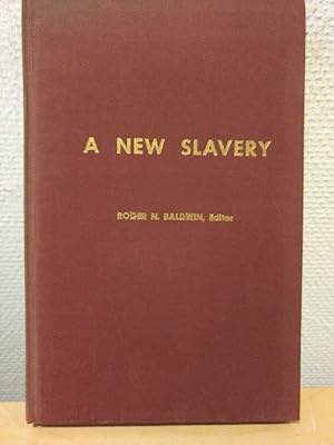 Seller image for A New Slavery. Forced Labor: The Communist Betrayal of Human Rights. for sale by PlanetderBuecher