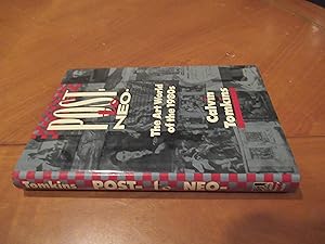 Seller image for Post-To-Neo: The Art World of the 1980's for sale by Arroyo Seco Books, Pasadena, Member IOBA