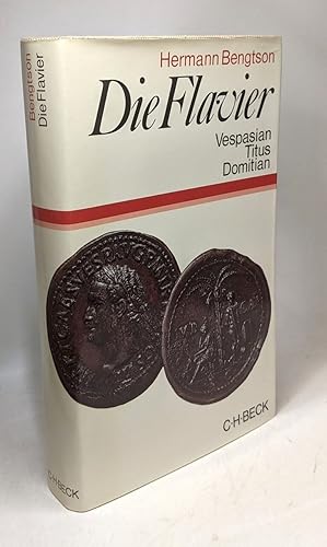 Seller image for Die Flavier: Vespasian Titus Domitian : Geschichte e. rom. Kaiserhauses for sale by crealivres