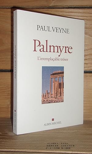 Seller image for PALMYRE : L'irremplaable trsor for sale by Planet's books