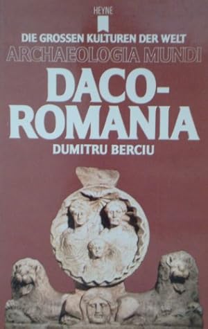 Bild des Verkäufers für Die großen Kulturen der Welt: Archaeologia Mundi: Daco-Romania zum Verkauf von Gabis Bücherlager