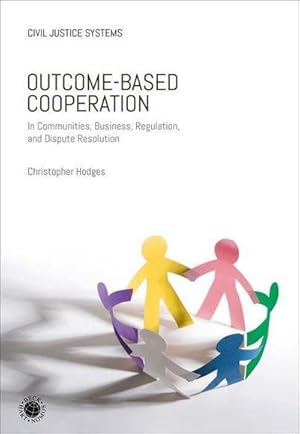 Seller image for Outcome-Based Cooperation : In Communities, Business, Regulation and Dispute Resolution for sale by AHA-BUCH GmbH