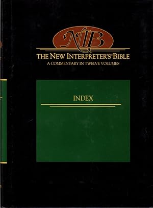 Imagen del vendedor de The New Interpreter's Bible: Index: General Articles & Introduction, Commentary, & Reflections for Each Book of the Bible Including The Apocryphal/Deuterocanonical Books a la venta por Clausen Books, RMABA