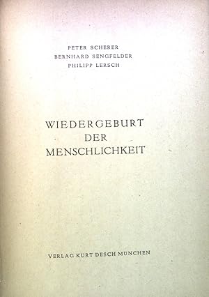 Image du vendeur pour Wiedergeburt der Menschlichkeit. mis en vente par books4less (Versandantiquariat Petra Gros GmbH & Co. KG)