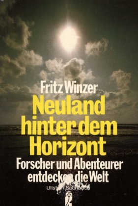 Seller image for Neuland hinter dem Horizont. Forscher und Abenteurer entdecken die Welt. for sale by Gabis Bcherlager