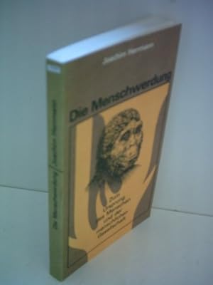 Seller image for Die Menschwerdung. Zum Ursprung des Menschen und der menschlichen Gesellschaft for sale by Gabis Bcherlager